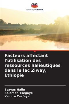 portada Facteurs affectant l'utilisation des ressources halieutiques dans le lac Ziway, Éthiopie (in French)