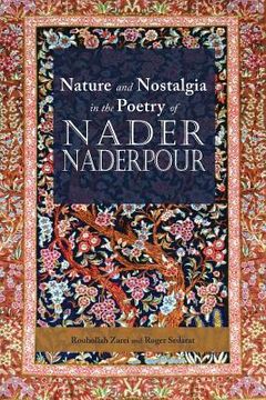 portada Nature and Nostalgia in the Poetry of Nader Naderpour (en Inglés)