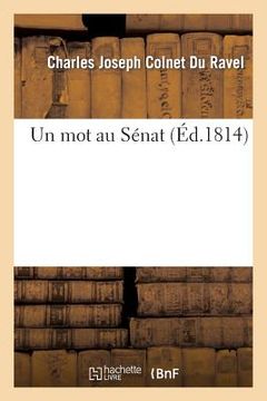 portada Un Mot Au Sénat (en Francés)