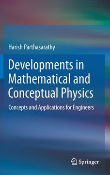 portada Developments in Mathematical and Conceptual Physics: Concepts and Applications for Engineers (en Inglés)