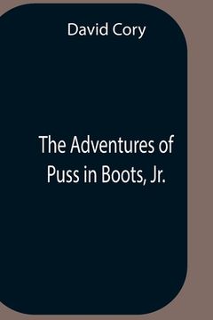 portada The Adventures Of Puss In Boots, Jr. (en Inglés)