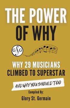 portada The Power of Why 29 Musicians Climbed to Superstar