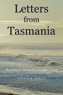 portada Letters From Tasmania: The Resistance, the Search for Freedom, a Secret 