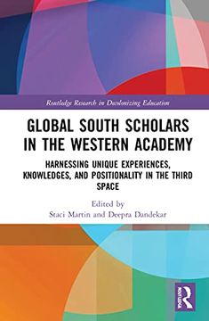portada Global South Scholars in the Western Academy (Routledge Research in Decolonizing Education) (in English)