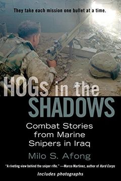 portada Hogs in the Shadows: Combat Stories From Marine Snipers in Iraq 