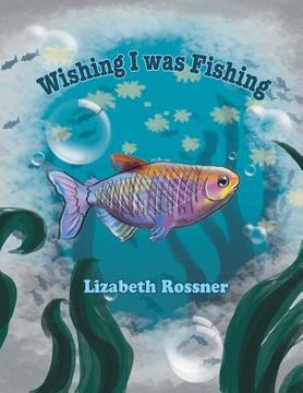 portada Wishing I Was Fishing (en Inglés)