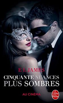 portada Cinquante nuances plus sombres [ Fifty Shades, Tome 2) - Edition film [ 50 Shades Darker ] (Litterature & Documents) (French Edition)