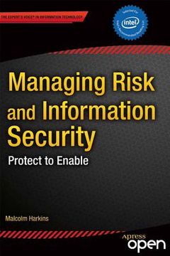 portada managing risk and information security: protect to enable