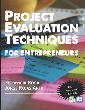 Project Valuation Techniques for Entrepreneurs: Financial Appraisal of Investment Projects (en Inglés)