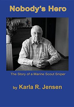 portada Nobody's Hero: The Story of a Marine Sniper Scout (en Inglés)