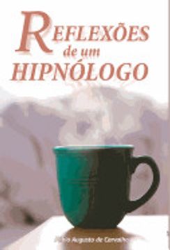 portada Reflexões de um Hipnólogo: Hipnose e Mudanças Positivas (en Portugués)