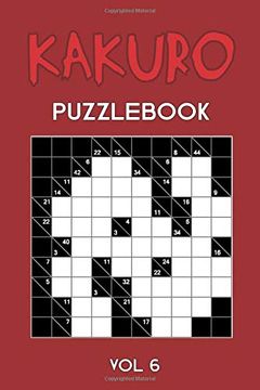 portada Kakuro Puzzl vol 6: Cross Sums Puzzle Book, Hard,10X10, 2 Puzzles per Page (in English)