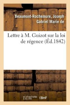 portada Lettre À M. Guizot Sur La Loi de Régence (in French)