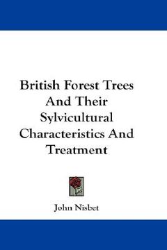 portada british forest trees and their sylvicultural characteristics and treatment (en Inglés)
