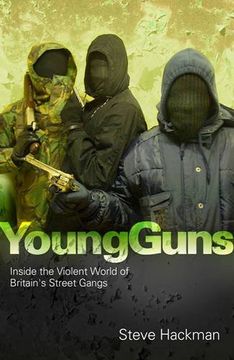 portada Young Guns: Inside the Violent World of Britain's Street Gangs (en Inglés)