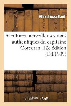 portada Aventures Merveilleuses Mais Authentiques Du Capitaine Corcoran. 12e Édition (en Francés)