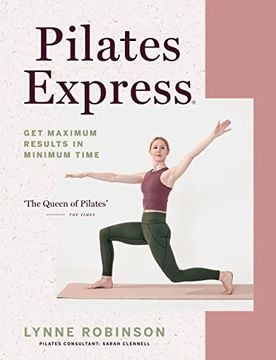 portada Pilates Express: Get Maximum Results in Minimum Time (en Inglés)