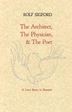 portada The Architect, the Physician, & the Poet: A Love Story in Sonnets (en Inglés)