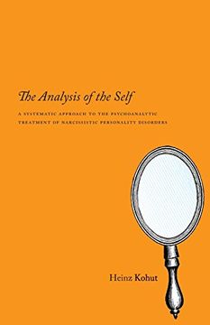 portada The Analysis of the Self: A Systematic Approach to the Psychoanalytic Treatment of Narcissistic Personality Disorders (in English)