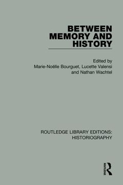 portada Between Memory and History (Routledge Library Editions: Historiography) 