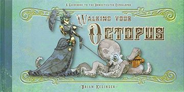 portada Walking Your Octopus: A Guid to the Domesticated Cephalopod 