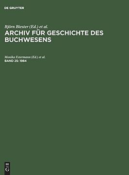 portada Archiv für Geschichte des Buchwesens, Band 25, Archiv für Geschichte des Buchwesens (en Alemán)