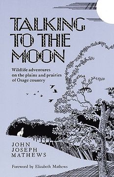 portada talking to the moon: wildlife adventures on the plains and prairies of osage country (en Inglés)