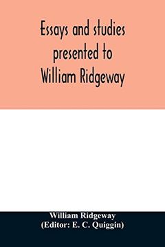 portada Essays and Studies Presented to William Ridgeway: On his Sixtieth Birthday, 6 August, 1913 (en Inglés)