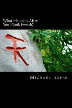 portada what happens after you flunk french? (in English)