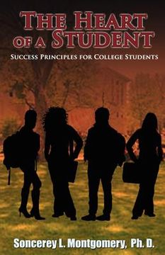 portada the heart of a student: success principles for college students (in English)