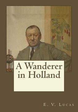 portada A Wanderer in Holland (en Inglés)