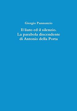 portada Il Liuto Ed Il Silenzio. La Parabola Discendente Di Antonio Della Porta (Italian Edition)