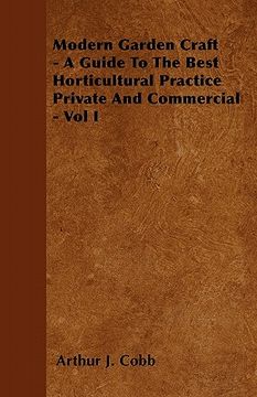 portada modern garden craft - a guide to the best horticultural practice private and commercial - vol i (en Inglés)