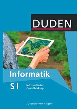 portada Duden Informatik - Sekundarstufe i / 7. -10. Schuljahr - Informatische Grundbildung - Neubearbeitung: Schülerbuch (en Alemán)