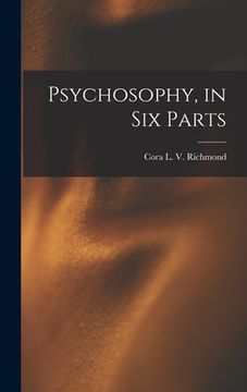portada Psychosophy, in Six Parts (en Inglés)
