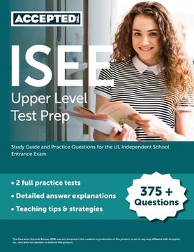 portada ISEE Upper Level Test Prep: Study Guide and Practice Questions for the UL Independent School Entrance Exam (en Inglés)