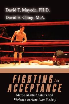 portada fighting for acceptance:mixed martial artists and violence in american society