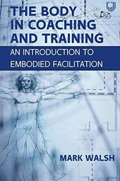 portada The Body in Coaching and Training: An Introduction to Embodied Facilitation 