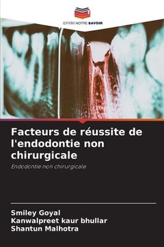 portada Facteurs de réussite de l'endodontie non chirurgicale (en Francés)