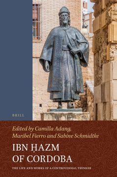 portada Ibn Ḥazm of Cordoba: The Life and Works of a Controversial Thinker (en Inglés)