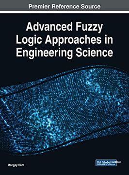 portada Advanced Fuzzy Logic Approaches in Engineering Science (Advances in Mechatronics and Mechanical Engineering) (in English)