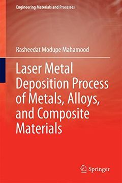 portada Laser Metal Deposition Process of Metals, Alloys, and Composite Materials (Engineering Materials and Processes)