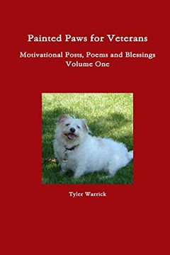 portada Painted Paws for Veterans Motivational Posts, Poems and Blessings (en Inglés)
