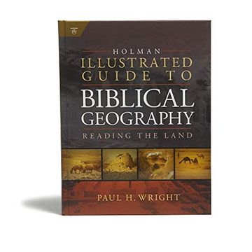 portada Holman Illustrated Guide to Biblical Geography: Reading the Land 