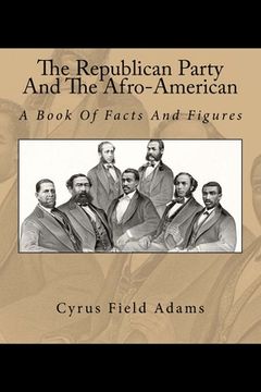 portada The Republican Party And The Afro-American: A Book Of Facts And Figures (en Inglés)