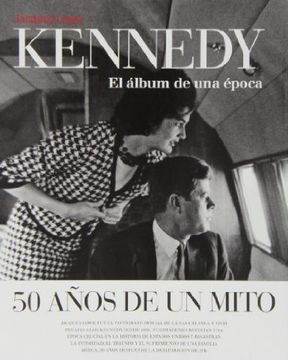 portada Kennedy. El Álbum De Una Época (Libros de Autor) (in Spanish)