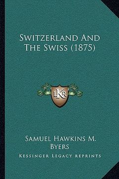 portada switzerland and the swiss (1875) (in English)