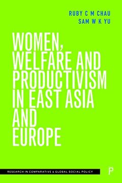 portada Women, Welfare and Productivism in East Asia and Europe (Research in Comparative and Global Social Policy) (en Inglés)
