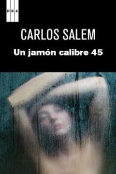 portada jamon calibre 45.(serie negra) (in Spanish)