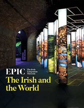 portada Epic: The Irish Emigration Museum: The Irish and the World (en Inglés)